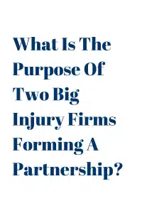 Two Big Injury & Accident Firms Form A Parntership