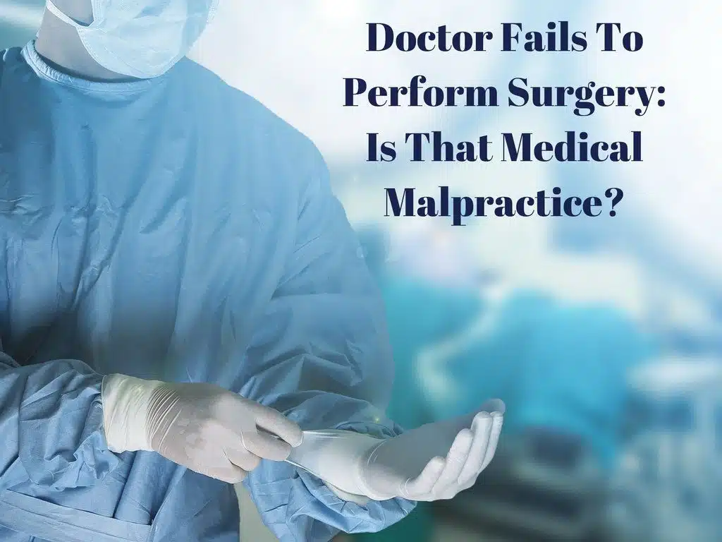 Failure Perform Surgery Medical Malpractice